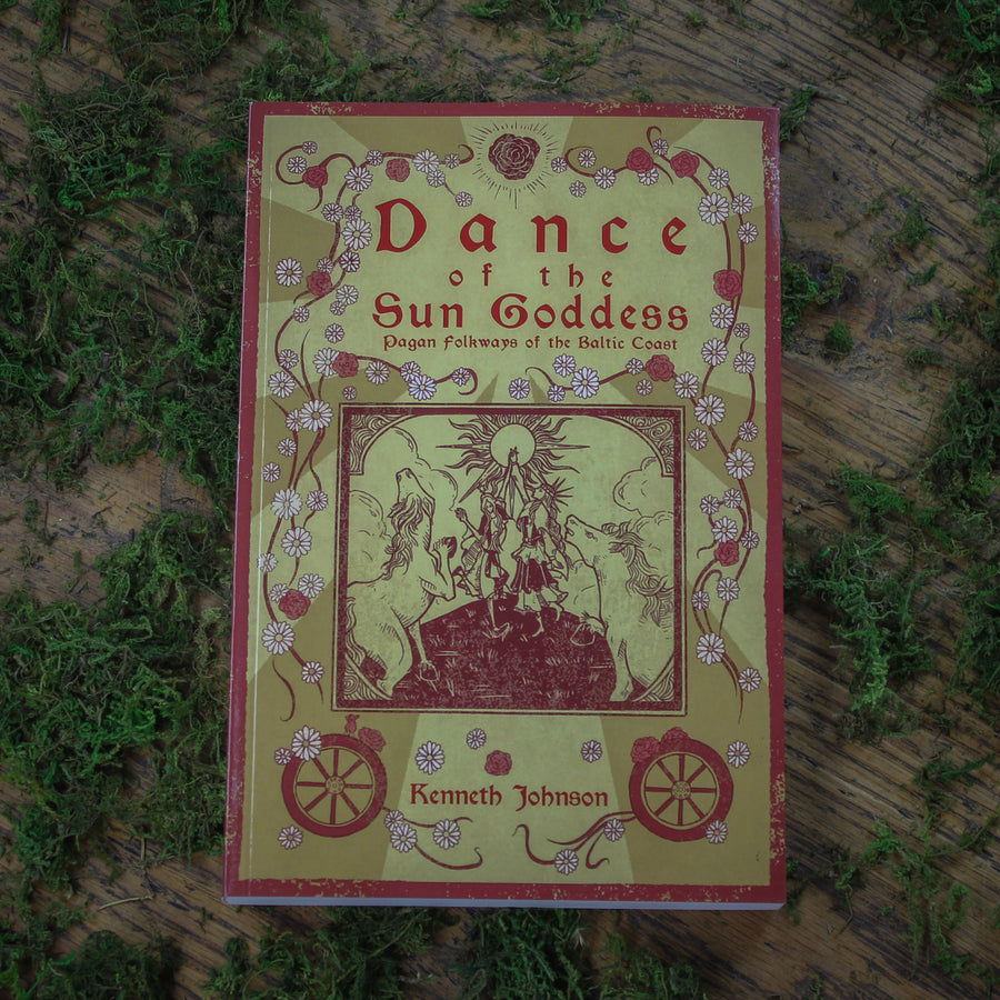 Dance of the Sun Goddess, Pagan Folkways of the Baltic Coast