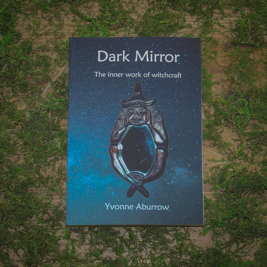 Dark Mirror: The Inner Work of Witchcraft