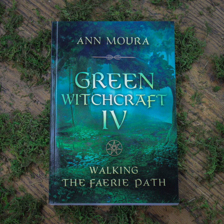 Green Witchcraft IV, Walking the Faerie Path