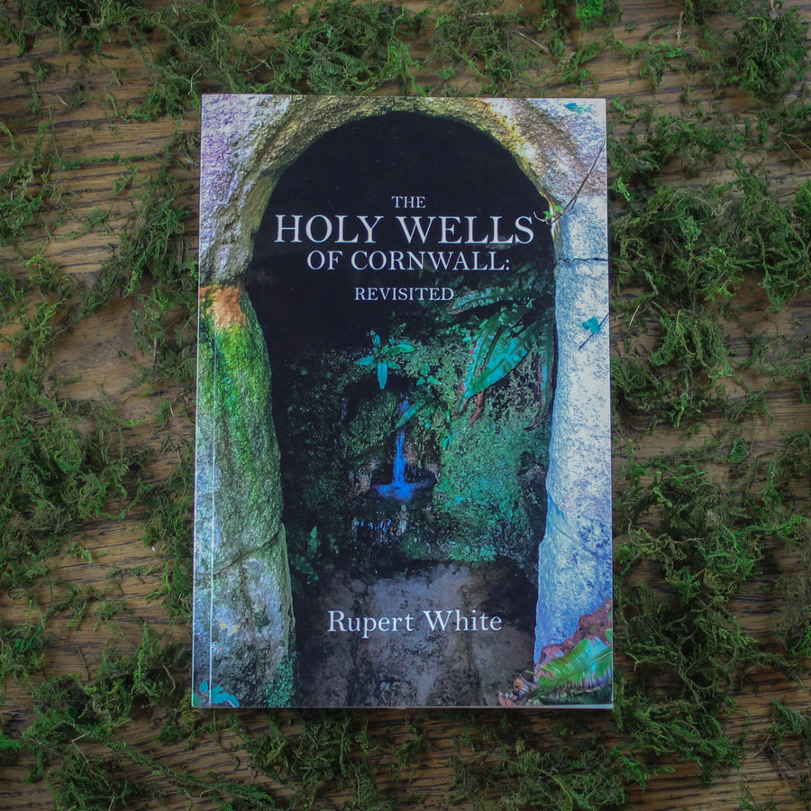 The Holy Wells of Cornwall: Revisited