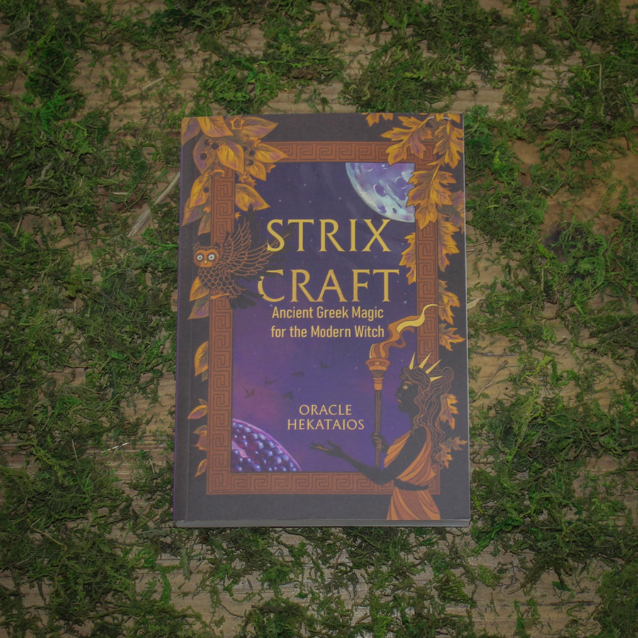 Strix Craft: Ancient Greek Magic for the Modern Witch