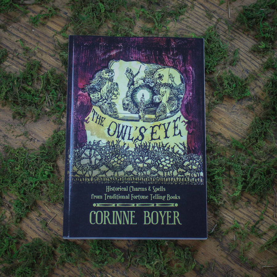 The Owl’s Eye, Historical Charms and Spells from Traditional Fortune Telling Books