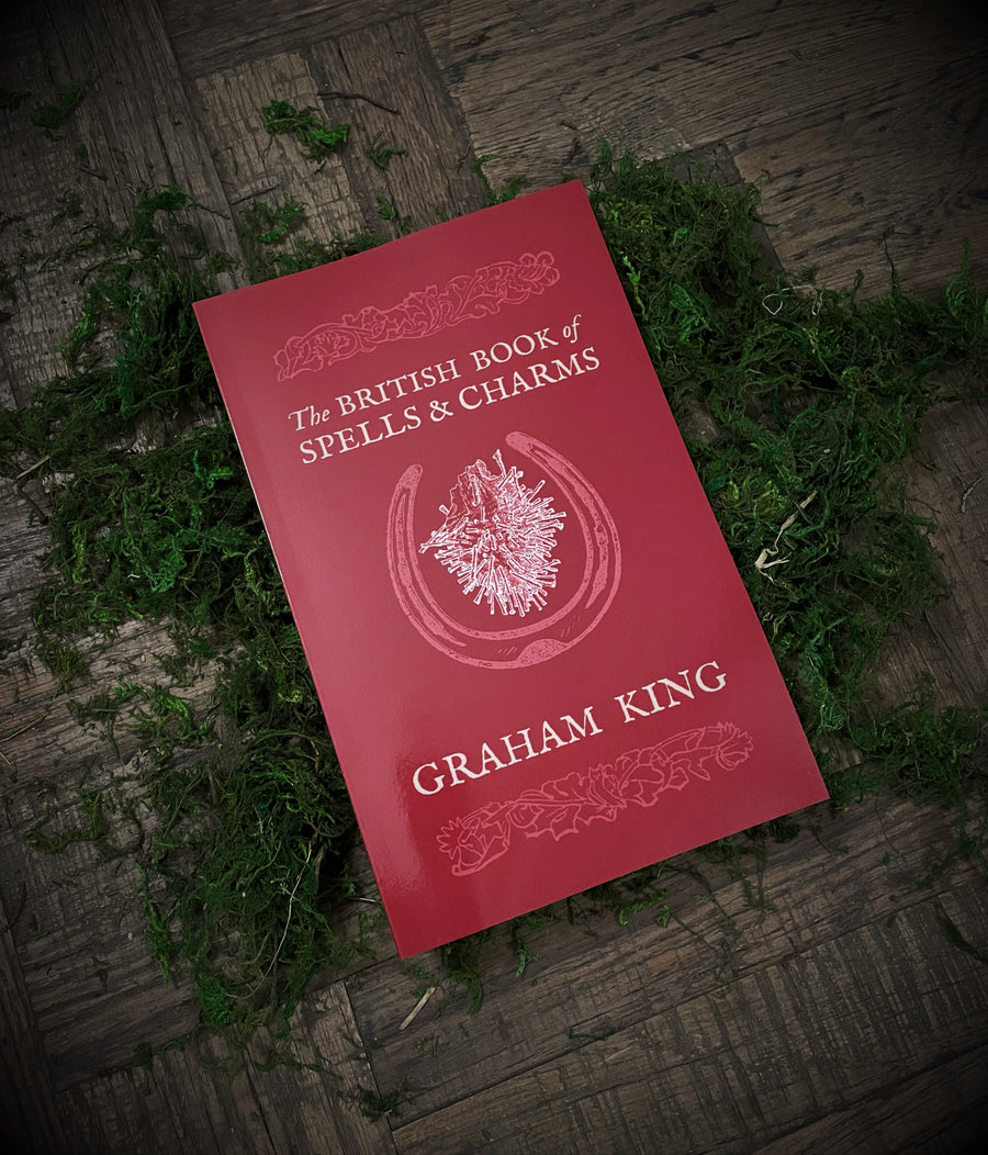 The British Book of Spells and Charms, A Compilation of Traditional Folk Magic